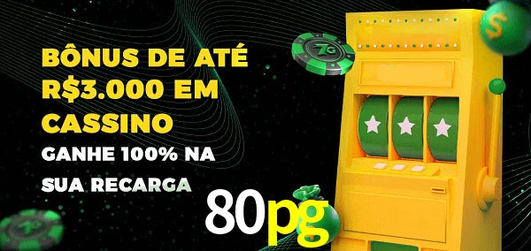 80pg melhor bônus de depósito